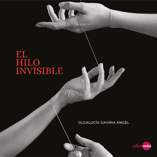 El hilo invisible (completo), Olgalucía Gaviria Angel