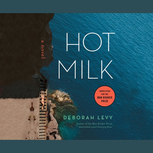 Hot Milk, Deborah Levy
