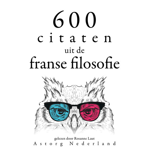 600 citaten uit de Franse filosofie, Multiple Authors