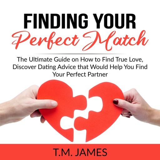 Finding Your Perfect Match, T.M. James