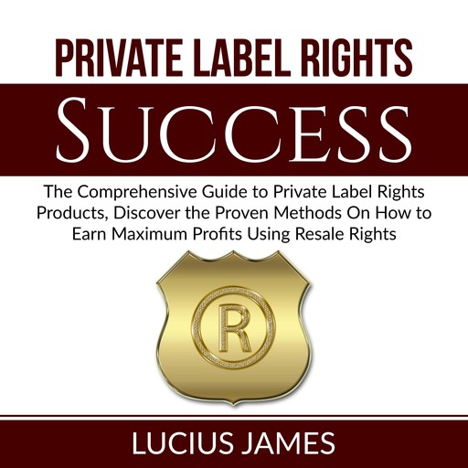 Private Label Rights Success, Lucius James