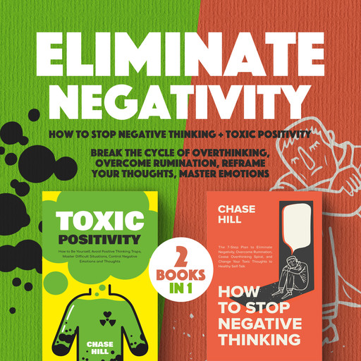 Eliminate Negativity : 2 Books in 1, Chase Hill