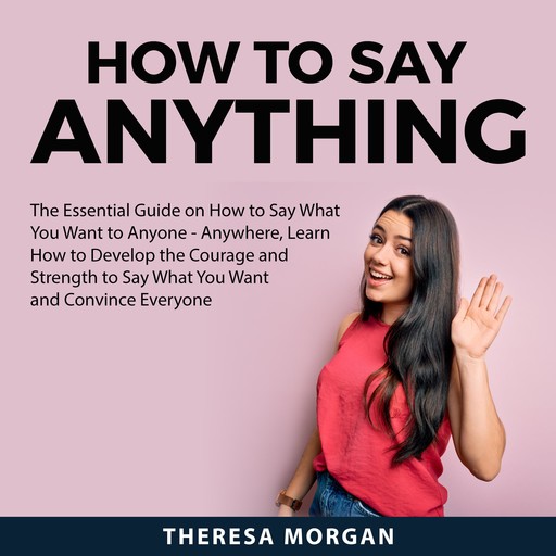 How to Say Anything, Theresa Morgan