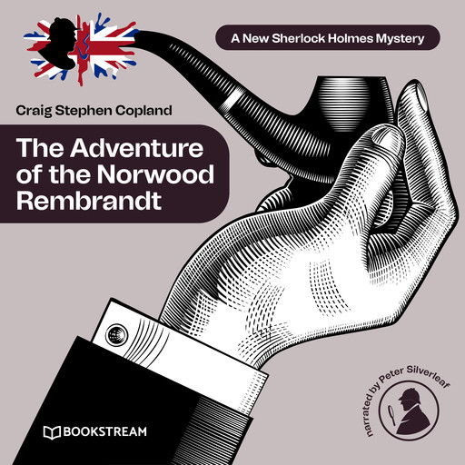 The Adventure of the Norwood Rembrandt - A New Sherlock Holmes Mystery, Episode 29 (Unabridged), Arthur Conan Doyle, Craig Stephen Copland