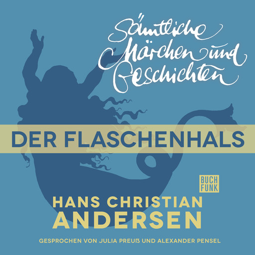 H. C. Andersen: Sämtliche Märchen und Geschichten, Der Flaschenhals, Hans Christian Andersen