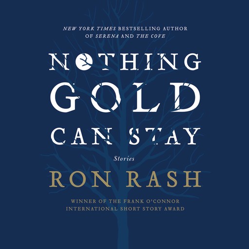 Nothing Gold Can Stay, Ron Rash