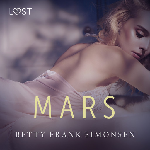 Mars - erotisk novell, Betty Frank Simonsen