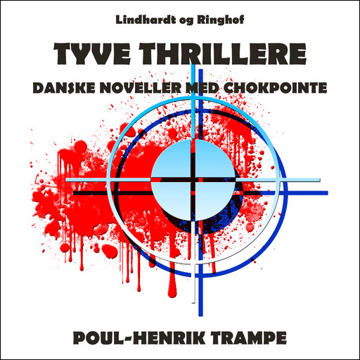 Tyve thrillere. Danske noveller med chokpointe, Poul-Henrik Trampe