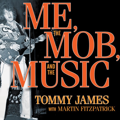 Me, the Mob, and the Music, Martin Fitzpatrick, Tommy James