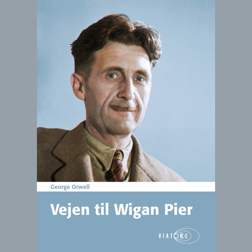 Vejen til Wigan Pier, George Orwell