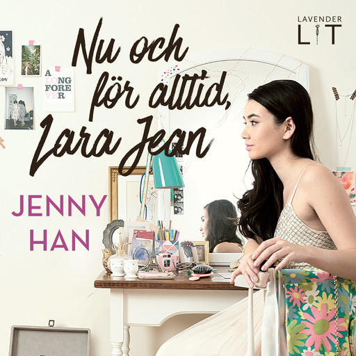 Nu och för alltid, Lara Jean, Jenny Han