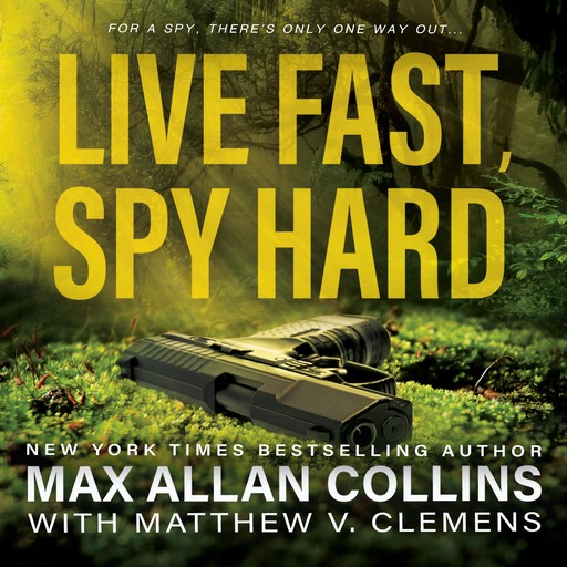 Live Fast, Spy Hard (John Sand Book 2), Max Allan Collins, Matthew Clemens