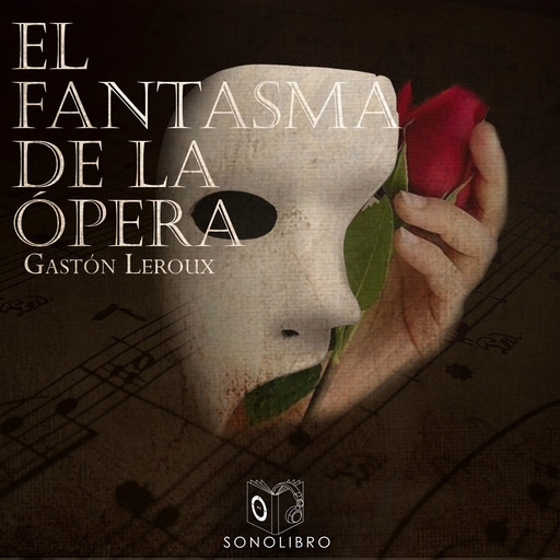 El Fantasma de la ópera - Dramatizado, Gaston Leroux