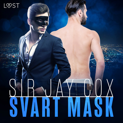 Svart mask - erotisk novell, Sir Jay Cox