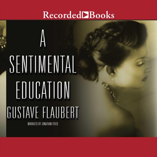 A Sentimental Education, Gustave Flaubert