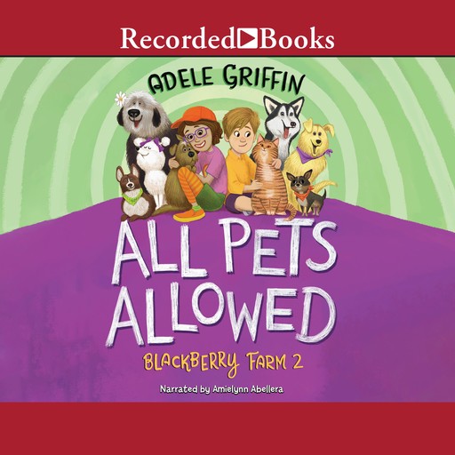 All Pets Allowed, Adele Griffin
