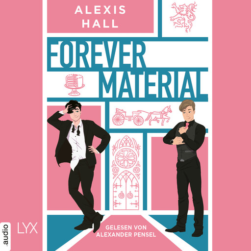 Forever Material - Boyfriend Material, Teil 2 (Ungekürzt), Alexis Hall