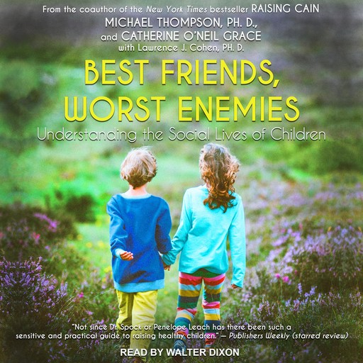Best Friends, Worst Enemies, Michael Thompson, Catherine O'Neill Grace, Lawrence J. Cohen