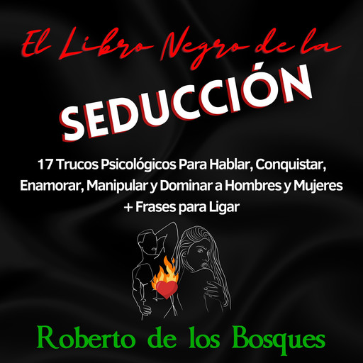 El Libro Negro de la Seducción, Roberto de Los Bosques