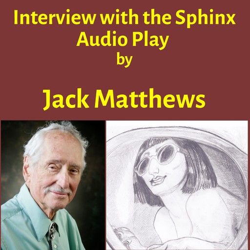 Interview with the Sphinx, Jack Matthews
