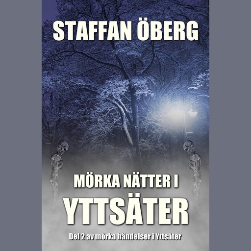 Mörka nätter i Yttsäter, del 2, Staffan Öberg