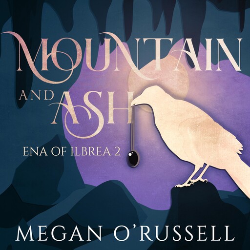 Mountain and Ash, Megan O'Russell