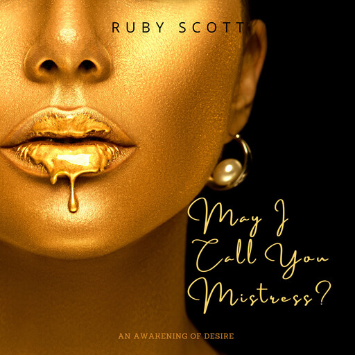 May I Call You Mistress?, Ruby Scott