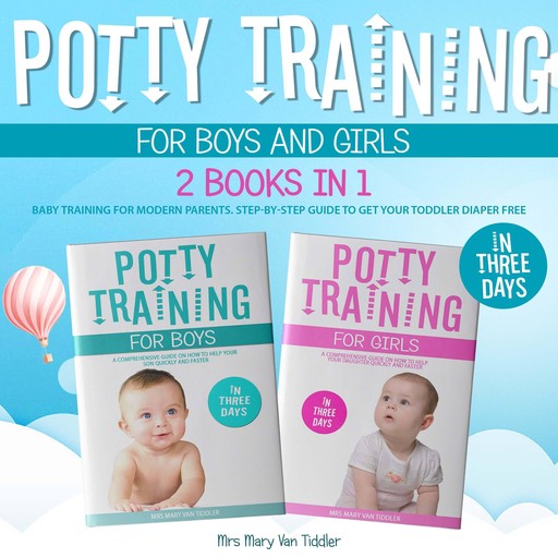 Potty Training for Boys and Girls in Three Days, Mary Van Tiddler