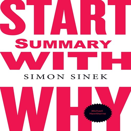 Start With Why Summary, Simon Sinek