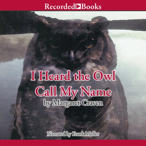 I Heard the Owl Call My Name, Margaret Craven