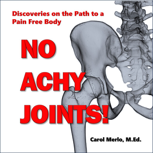 No Achy Joints, MEd, Carol Merlo