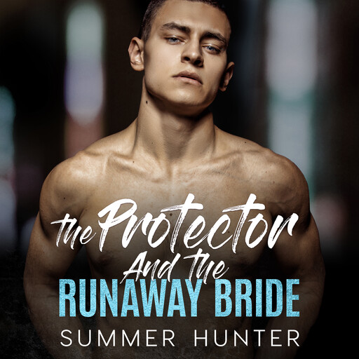 The Protector and The Runaway Bride, Summer Hunter