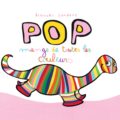 Pop mange de toutes les couleurs, Alex Sanders, Pierrick Bisisnski