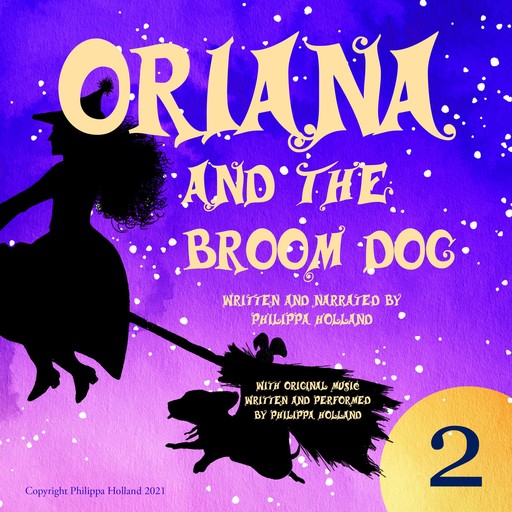 Oriana and the Broom Dog, Philippa Holland