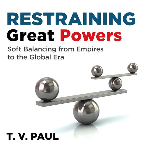 Restraining Great Powers, T.V. Paul