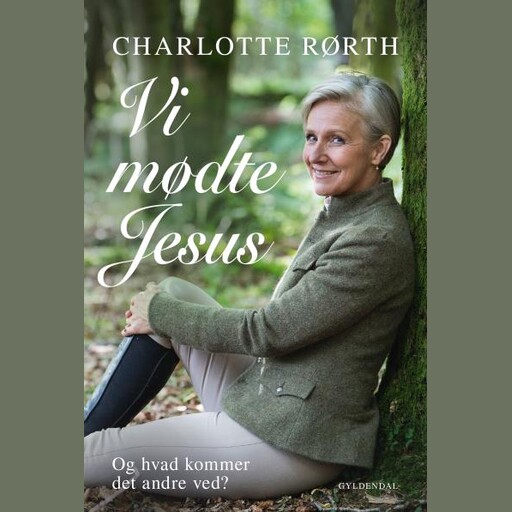 Vi mødte Jesus, Charlotte Rørth