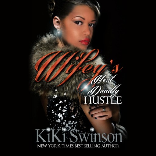 Wifey's Next Deadly Hustle, Swinson Kiki