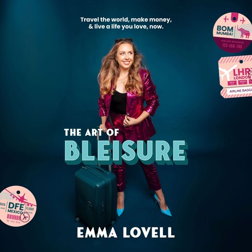 The Art of Bleisure, Emma Lovell