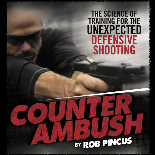 Counter Ambush, Rob Pincus, Lt. Col. David Grossman