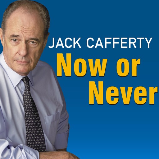 Now or Never, Jack Cafferty
