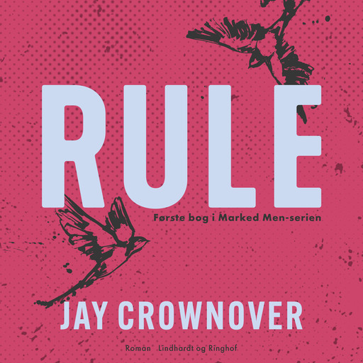 Rule, Jay Crownover