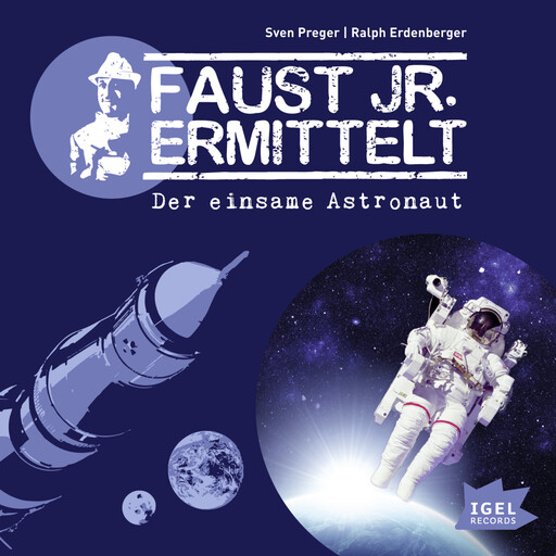 Faust jr. ermittelt. Der einsame Astronaut, Sven Preger, Ralph Erdenberger