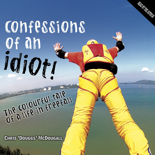 Confessions of an Idiot, Chris 'Douggs' McDougall