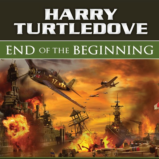 End of the Beginning, Harry Turtledove
