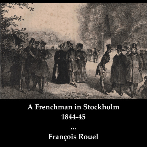A Frenchman in Stockholm 1844-45, François Rouel