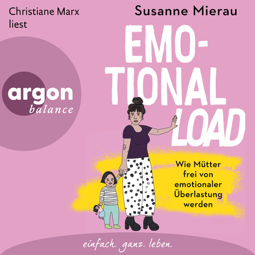 Emotional Load - Wie Mütter frei von emotionaler Überlastung werden (Ungekürzte Lesung), Susanne Mierau