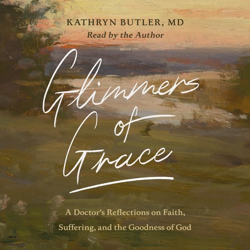 Glimmers of Grace, Kathryn Butler