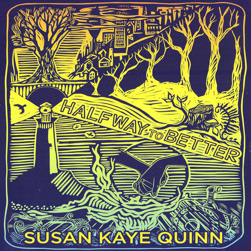 Halfway to Better, Susan Quinn