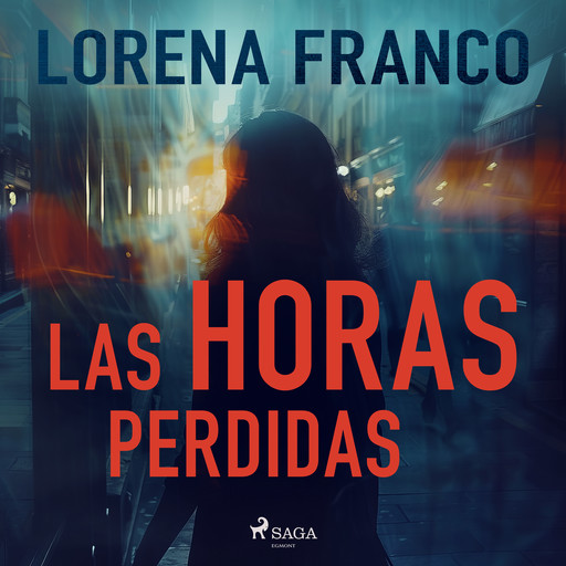 Las horas perdidas, Lorena Franco Piris