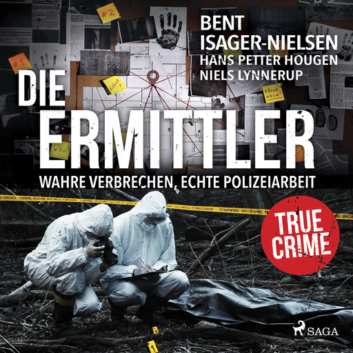 Die Ermittler – Wahre Verbrechen, echte Polizeiarbeit, Hans Petter Hougen, Bent Isager-Nielsen, Niels Lynnerup